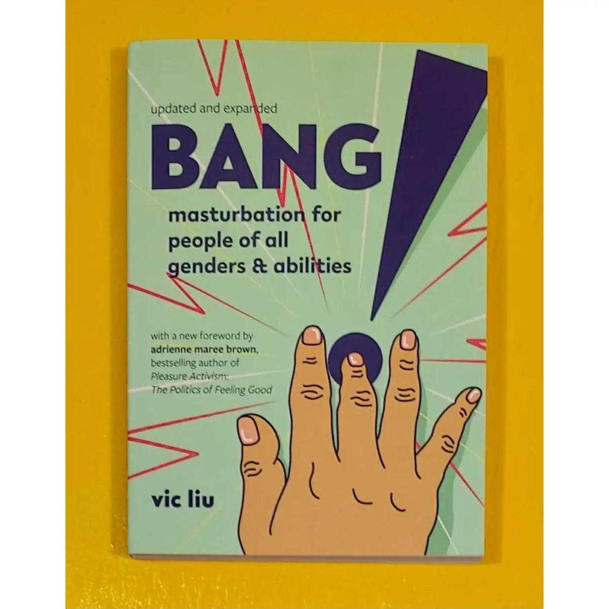 Bang Masturbation For People Of All Genders And Abilities Revised And Ex Jellywink Boutique 