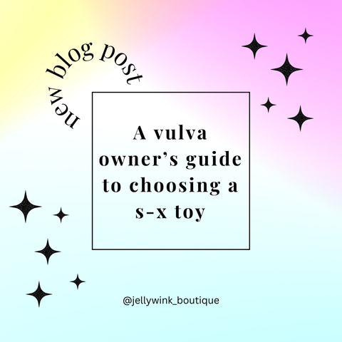 A Vulva Owner's Guide to Choosing a Sex Toy