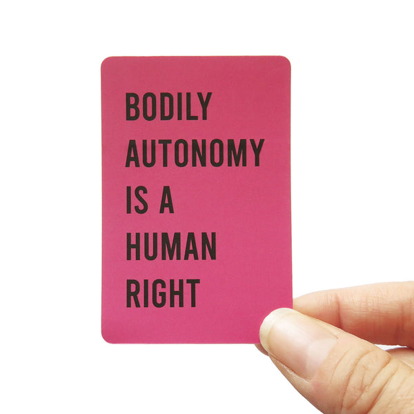 BODILY AUTONOMY IS A HUMAN RIGHT Feminist Political Sticker 
