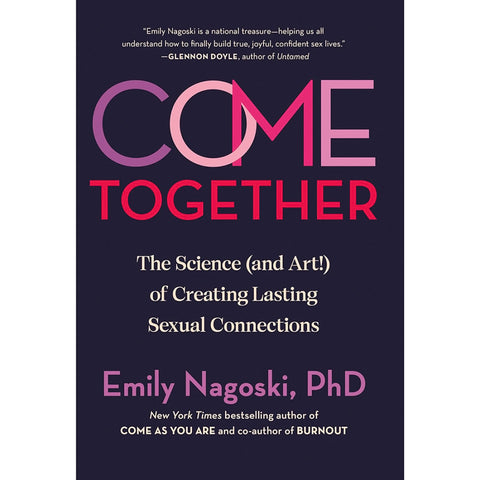 Come Together: the Science (and Art!) of Creating Lasting Sexual Connections