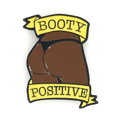 Booty Positive Pin