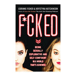 F*cked: Being Sexually Explorative In a World That's Screwed