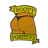 Booty Positive Pin
